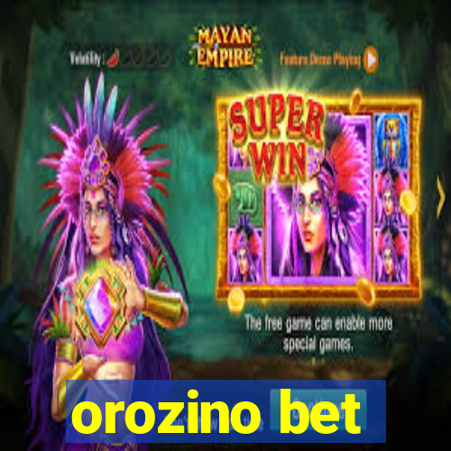 orozino bet